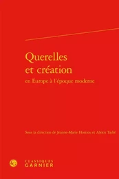 Querelles et création