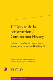 L'Histoire de la construction / Construction History