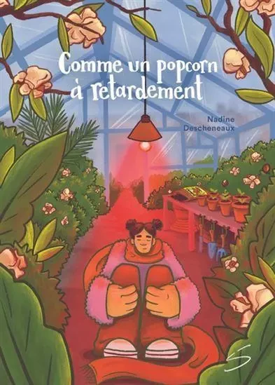 COMME UN POPCORN A RETARDEMENT -  DESCHENEAUX NADINE - SOULIERES