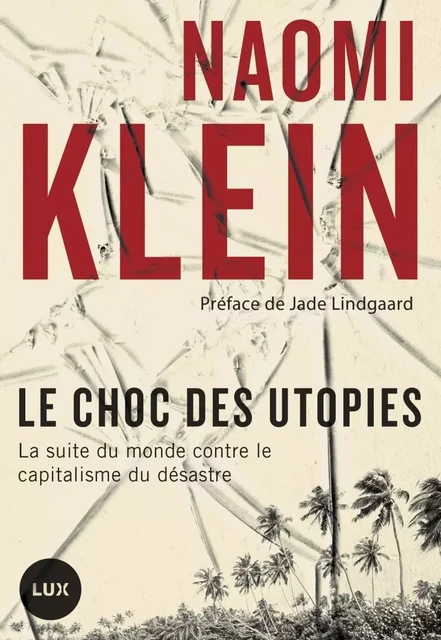 LE CHOC DES UTOPIES - PORTO RICO CONTRE LES CAPITALISTES - Naomi KLEIN - LUX CANADA