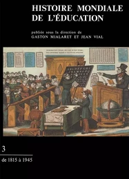 Histoire mondiale de l'éducation. Tome 3