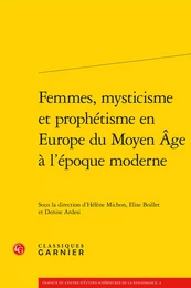 Femmes, mysticisme et prophétisme en Europe du Moyen Âge à l'époque moderne