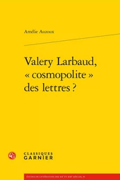 Valery Larbaud, « cosmopolite » des lettres ?