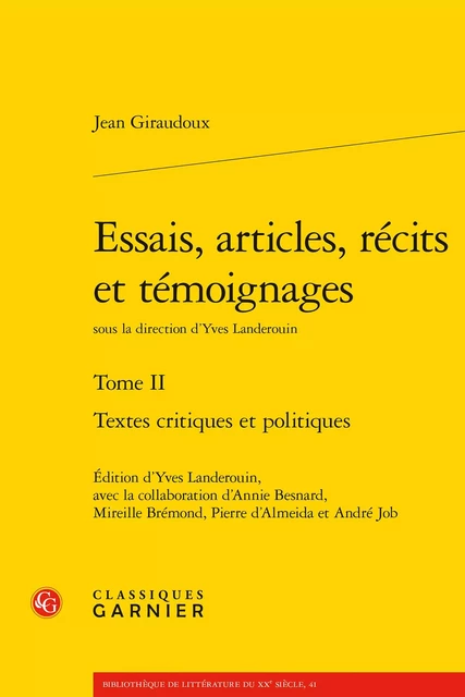 Essais, articles, récits et témoignages - Jean Giraudoux - CLASSIQ GARNIER