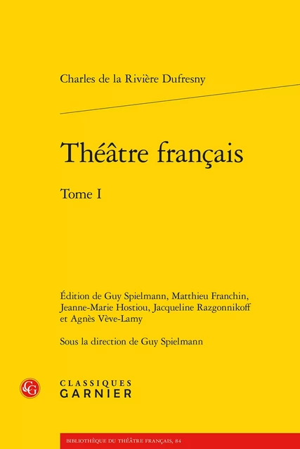 Théâtre français - Charles de la Rivière Dufresny - CLASSIQ GARNIER