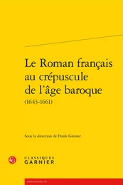 Le Roman français au crépuscule de l'âge baroque