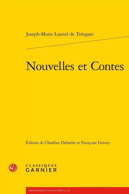 Nouvelles et Contes - Joseph-Marie Loaisel de Tréogate - CLASSIQ GARNIER