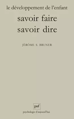 Le développement de l'enfant - Jérôme Bruner - PUF