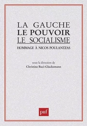 La Gauche, le pouvoir, le socialisme. Hommage à Nicos Poulantzas