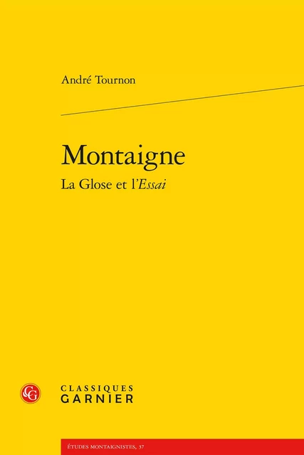 Montaigne - André Tournon - CLASSIQ GARNIER