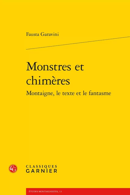 Monstres et chimères - Fausta Garavini - CLASSIQ GARNIER