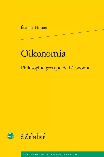 Oikonomia - Étienne Helmer - CLASSIQ GARNIER