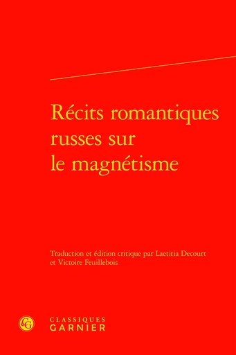 Récits romantiques russes sur le magnétisme -  ANONYME - CLASSIQ GARNIER