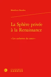 La Sphère privée à la Renaissance