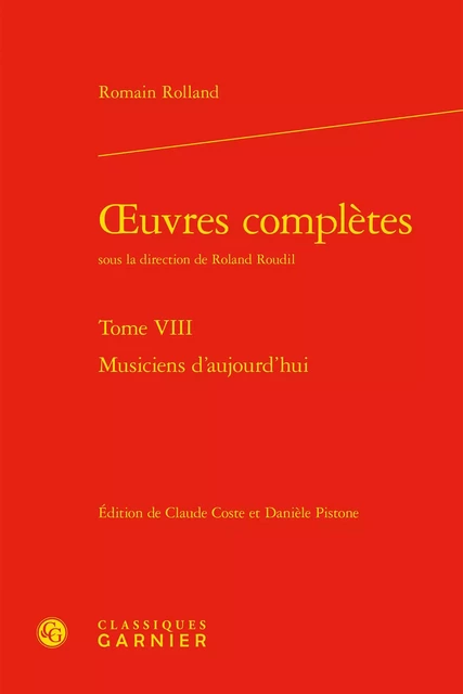 oeuvres complètes - Romain Rolland - CLASSIQ GARNIER