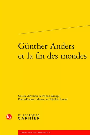 Günther Anders et la fin des mondes -  Collectif - CLASSIQ GARNIER