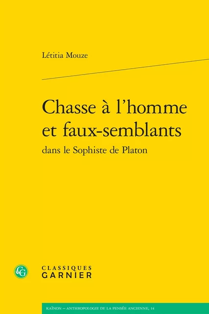 Chasse à l'homme et faux-semblants - Laetitia Mouze - CLASSIQ GARNIER