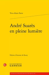 André Suarès en pleine lumière