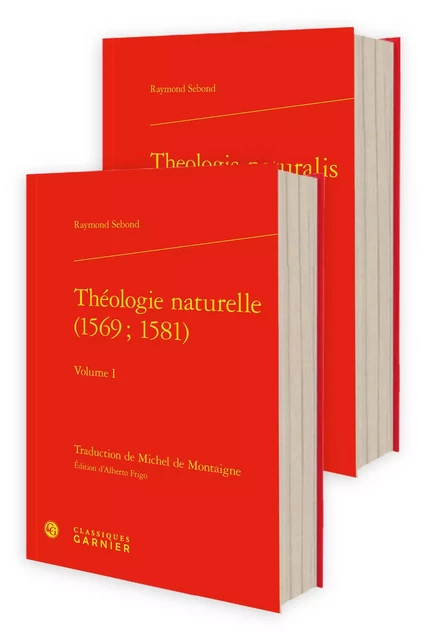 Théologie naturelle / Theologia naturalis - Raymond Sebond - CLASSIQ GARNIER