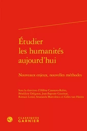 Étudier les humanités aujourd'hui