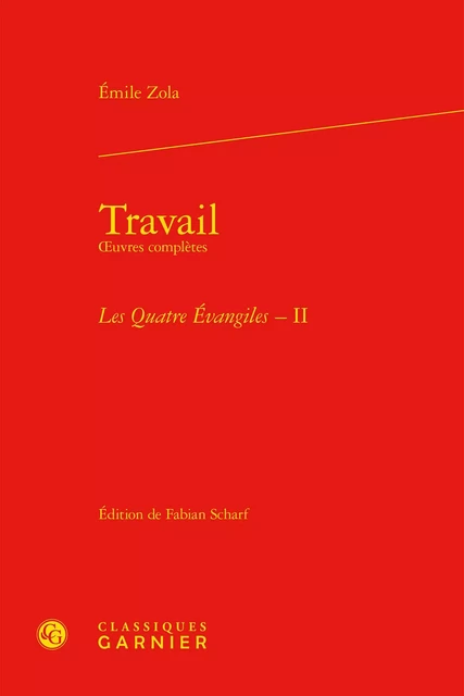 Travail - Émile Zola - CLASSIQ GARNIER