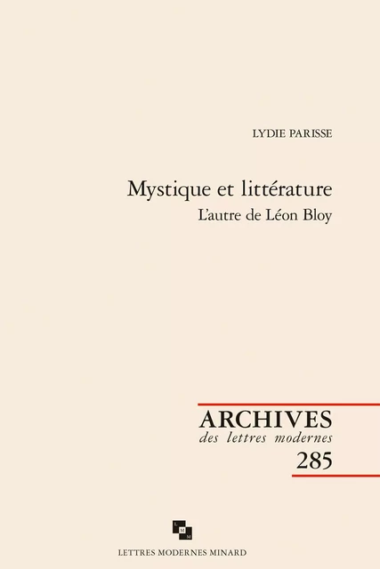 Mystique et littérature - Lydie Parisse - CLASSIQ GARNIER