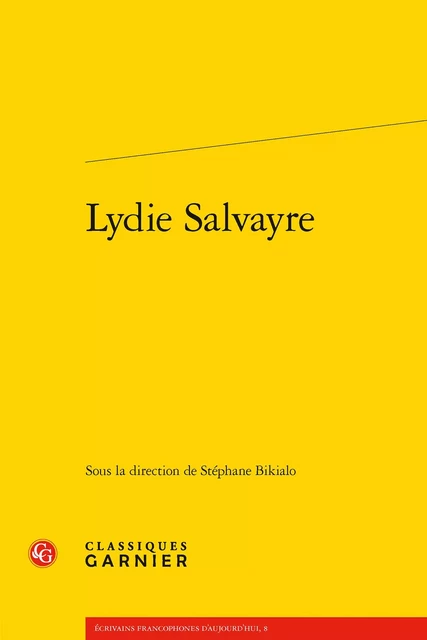 Lydie Salvayre -  Collectif - CLASSIQ GARNIER