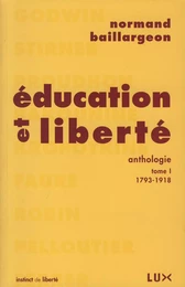 EDUCATION ET LIBERTE TOME 1, 1793-1918