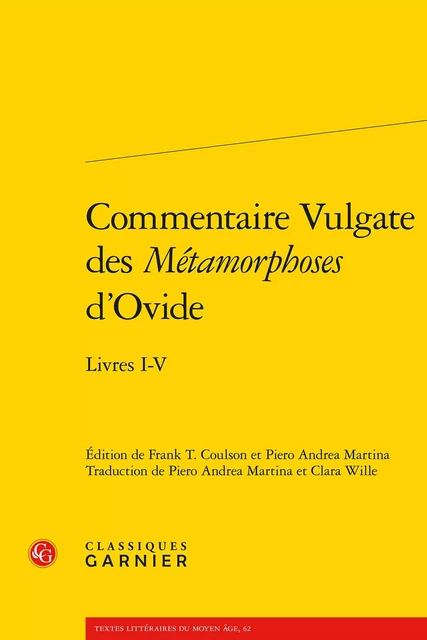 Commentaire Vulgate des Métamorphoses d'Ovide -  ANONYME - CLASSIQ GARNIER