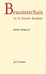 Beaumarchais ou la bizarre destinée