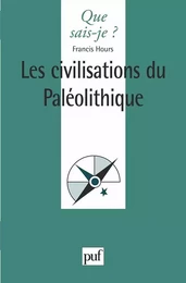 Les civilisations du Paléolithique