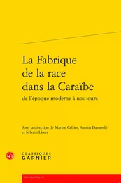 La Fabrique de la race dans la Caraïbe