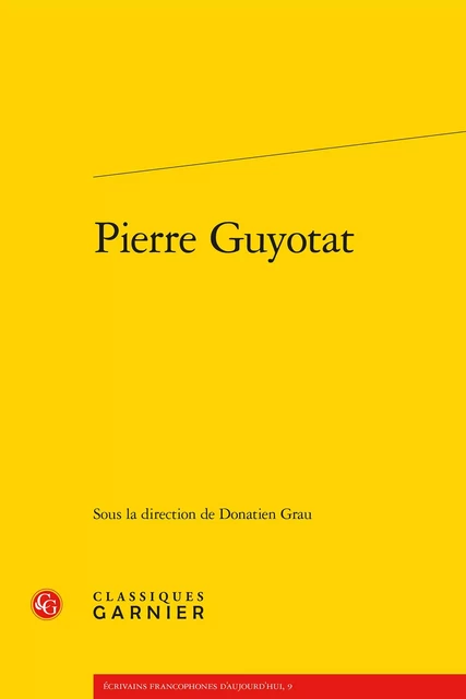 Pierre Guyotat -  Collectif - CLASSIQ GARNIER