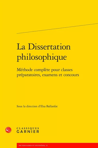 La Dissertation philosophique -  Collectif - CLASSIQ GARNIER