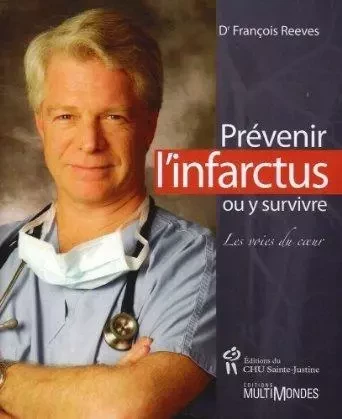 PREVENIR L'INFARCTUS OU Y SURVIVRE -  Reeves - STE JUSTINE