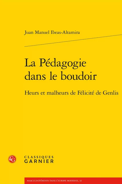 La Pédagogie dans le boudoir - Juan Manuel Ibeas-Altamira - CLASSIQ GARNIER