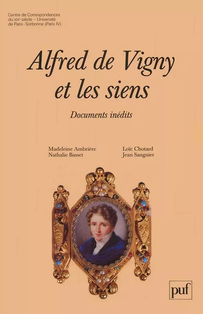 Alfred de Vigny et les siens -  - PUF