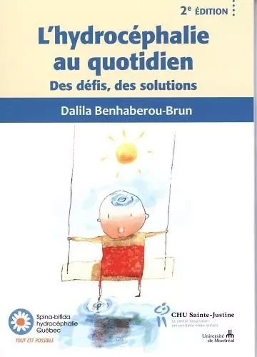 L'HYDROCEPHALIE AU QUOTIDIEN, DES DEFIS, DES SOLUTIONS -  DALILA BENHABEROU-BR - STE JUSTINE