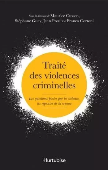 TRAITE DES VIOLENCES CRIMINELLES -  CUSSON MAURICE - HURTUBISE HMH