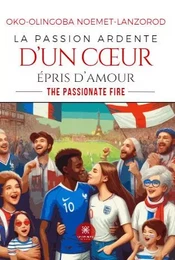 La passion ardente d’un cœur épris d’amour - The passionate fire