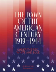 The Dawn of the American Century 1919-1944