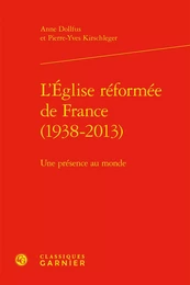 L'Église réformée de France (1938-2013)