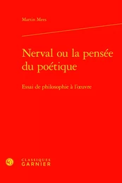 Nerval ou la pensée du poétique