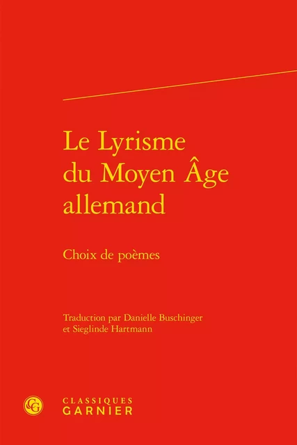 Le Lyrisme du Moyen Âge allemand -  ANONYME - CLASSIQ GARNIER