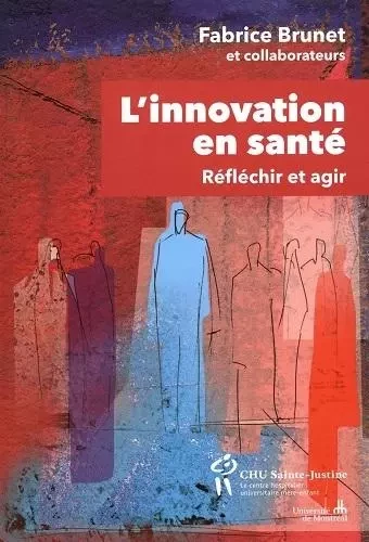 L'INNOVATION EN SANTE -  BRUNET FABRICE - STE JUSTINE