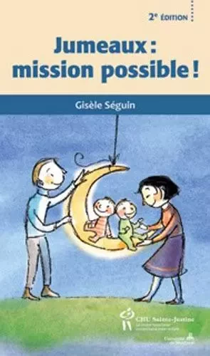 JUMEAUX : MISSION POSSIBLE -  SEGUIN GISELE - STE JUSTINE