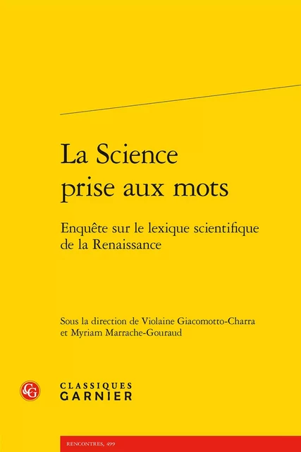 La Science prise aux mots -  Collectif - CLASSIQ GARNIER