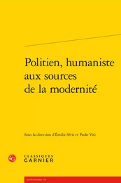 Politien, humaniste aux sources de la modernité