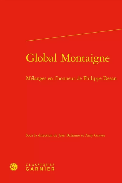 Global Montaigne -  Collectif - CLASSIQ GARNIER