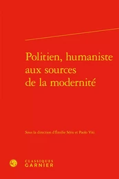 Politien, humaniste aux sources de la modernité